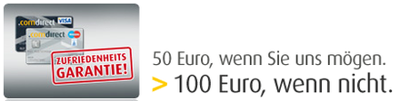 *Update* Comdirect-Girokonto mit 50€ oder 100€ Bonus + GRATIS VISA Karte (keine Gebühren) *Update* Comdirect Girokonto mit 50€ oder 100€ Bonus + GRATIS VISA Karte (keine Gebühren)