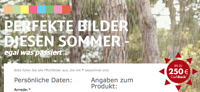 Bis 250€ Cashback beim Kauf von Kameras, Objektiven, Camcordern & Druckern Bis 250€ Cashback beim Kauf von Kameras, Objektiven, Camcordern & Druckern