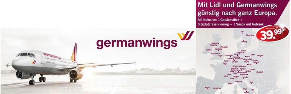 Germanwings Europa Tickets bei LIDL inkl. Gebühren, Gepäck, Snack ab 39,99€ Germanwings Europa Tickets bei LIDL inkl. Gebühren, Gepäck, Snack ab 39,99€