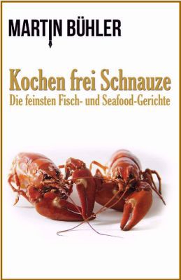 Kochen frei Schnauze: Die feinsten Fisch und Seafood Gerichte als Kindle Ebook gratis Kochen frei Schnauze Kochen frei Schnauze: Die feinsten Fisch und Seafood Gerichte als Kindle Ebook gratis