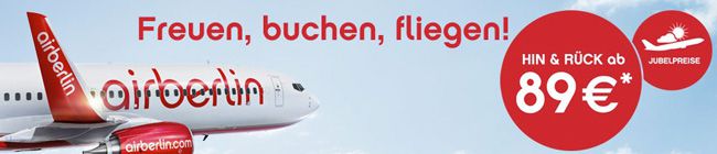 Air Berlin Jubelpreise - Hin- und Rückflüge ab 89€ Air Berlin Jubelpreise Hin und Rückflüge ab 89€