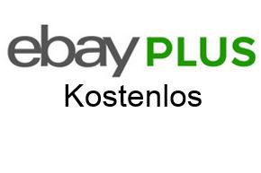 Kostenlose Jahresmitgliedschaft eBay Plus Kostenlose Jahresmitgliedschaft eBay Plus