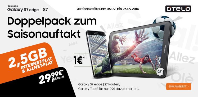 2,5 GB otelo Allnet u. SMS Flat + Samsung S7 + Galaxy Tab E für 29,99€ mtl. 2,5 GB otelo Allnet u. SMS Flat + Samsung S7 + Galaxy Tab E für 29,99€ mtl.