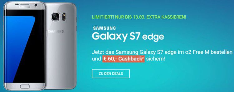 Samsung Galaxy S7 Edge nur 1€ + o2 Free M Allnet mit 2GB LTE + unbegrenzt Datenvolumen ab eff. 27,53€ mtl.