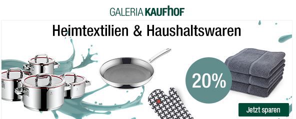 Galeria Kaufhof mit 20% Rabatt auf Heimtextilien & Haushaltswaren