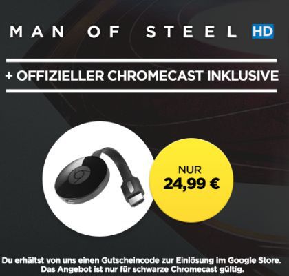 Google Chromecast 2 + HD Stream Man Of Steel für 24,99€
