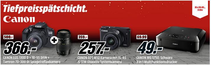 Media Markt CANON Tiefpreisspätschicht   günstige Kameras, Kits und Drucker