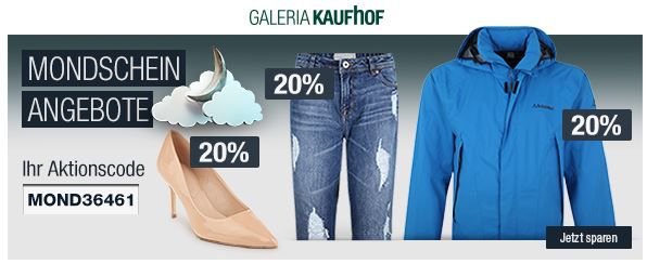 20% Rabatt auf Steiff, Damen Schuhe & Jeans uvm.   Galeria Kaufhof Mondschein Angebote