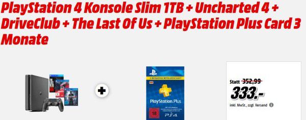 PlayStation 4 Slim 1TB + Uncharted 4 + DriveClub + The Last Of Us + PlayStation Plus Card 3 Monate für 333€   im Media Markt Dienstag Sale