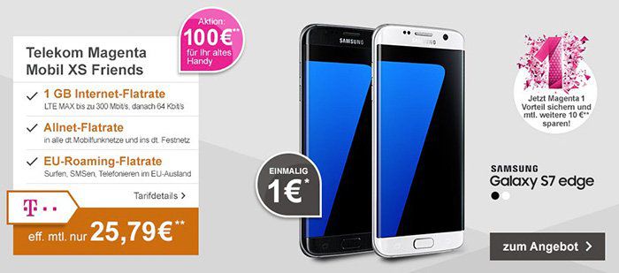 Samsung Galaxy S7 Edge + Telekom Magenta Mobil XS Friends 1GB LTE für 29,95€ mtl. + 100€ Cashback