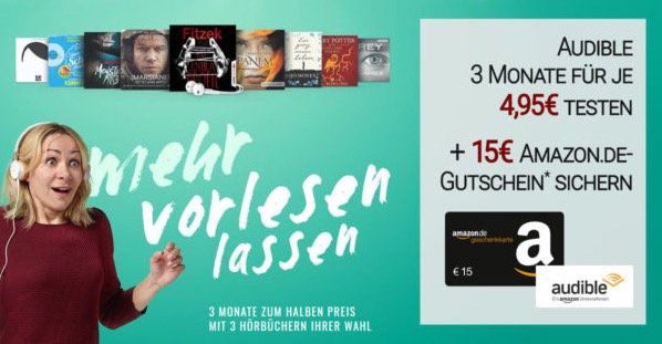 3 Monate Audible effektiv gratis dank 15€ Amazon.de Gutschein*   nur Neukunden!