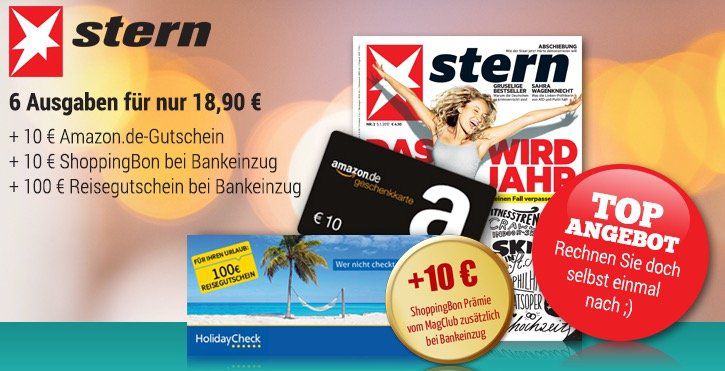 Knaller! 6 Ausgaben vom stern für 18,90€ + 10€ Gutschein & 10 Rabatt bei Bankeinzug + 100€ Holidaycheck Gutschein