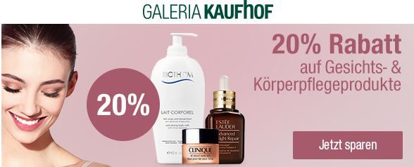 Galeria Kaufhof mit 20% Rabatt auf Gesichts  u. Körperpflegeprodukte