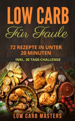 VORBEI! Low Carb für Faule (Kindle Ebook) kostenlos