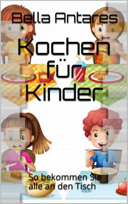 Kochen für Kinder (Kindle Ebook) kostenlos