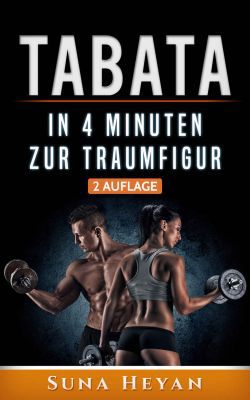 Tabata: In 4 Minuten zur Traumfigur (Kindle Ebook) kostenlos