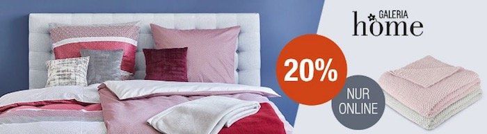 20% auf Galeria Home Bettwäsche bei Galeria Kaufhof