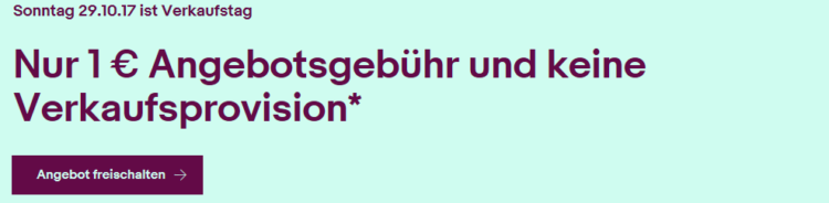 0€ Verkaufsprovision & nur 1€ Gebühren für 10 Verkäufe auf eBay    nur heute