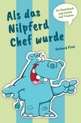 Als das Nilpferd Chef wurde (Kindle Ebook) gratis