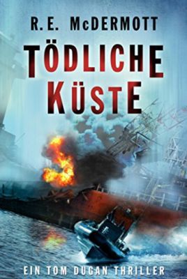 Tödliche Küste: Ein Tom Dugan Thriller (Kindle Ebook) gratis