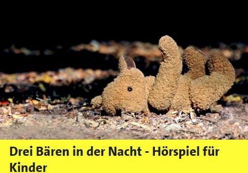 Drei Bären in der Nacht (Kinder Hörspiel) gratis