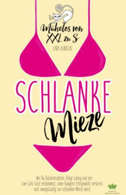 gratis ebook: Schlanke Mieze: Mühelos von XXL zu S (Kindle Ebook)