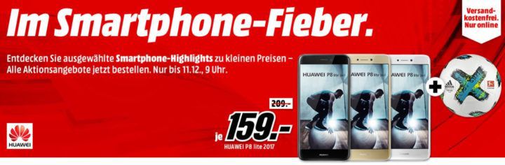 Media Markt Smartphone Fieber + Adidas Fußball: z.B. HUAWEI P8 lite 2017 Dual SIM für 159€