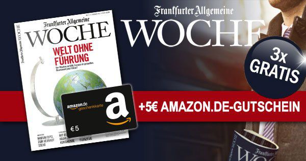 3 Ausgaben Frankfurter Allgemeine Woche gratis + 5€ Amazon Gutschein*