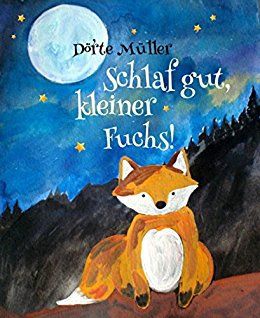 Schlaf gut, kleiner Fuchs!: Gute Nacht Geschichten (Kindle Ebook) gratis