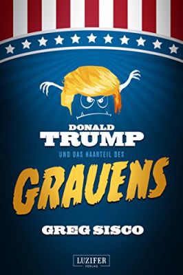 Donald Trump und das Haarteil des Grauens (Kindle Ebook) gratis