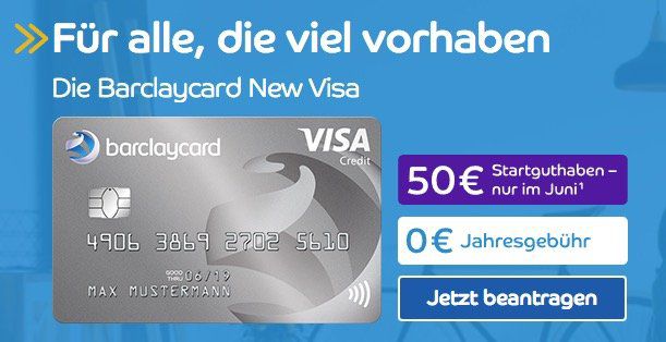 Beitragsfreie Barclaycard New Visa mit 50€ Startguthaben   dauerhaft gebührenfrei!