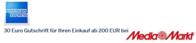 American Express 30€ einmaliger Cashback ab 200€ Media Markt Einkauf