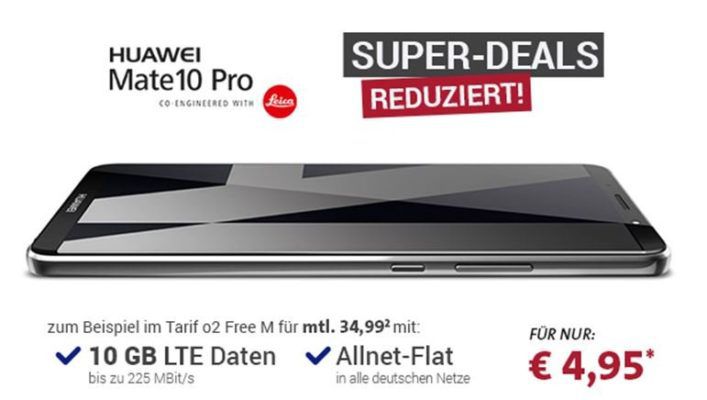 Huawai Mate 10 Pro für 4,95€ + o2 Free M AllNet & SMS Flat + 10 GB LTE (max. 225 Mbit/s) für 34,99€ mtl.