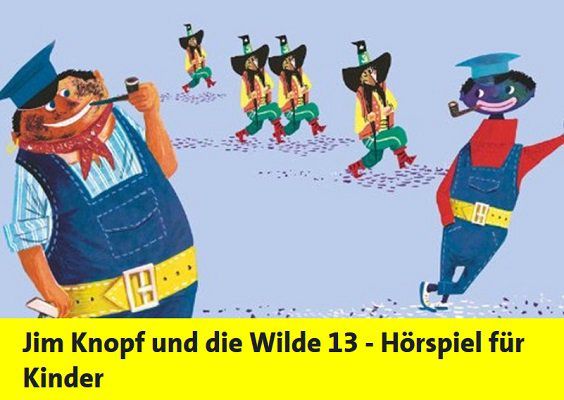 Gratis: Jim Knopf und die Wilde 13   Hörspiel für Kinder