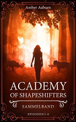 Academy of Shapeshifters: Sammelband 1 (Kindle Ebook) gratis