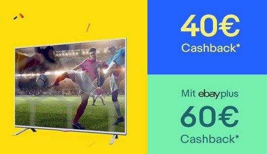 eBay: 40€ Cashback ab 300€ auf TV, Video & Audio   eBay Plus sogar 60€ Cashback bis Mitternacht?