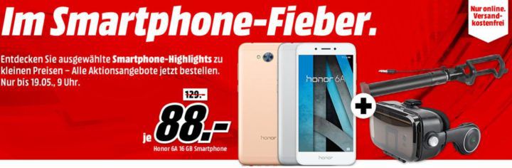 Media Markt Smartphone Fieber + 2 Gratis Artikel z.B. HONOR 6A 16 GB für 88€