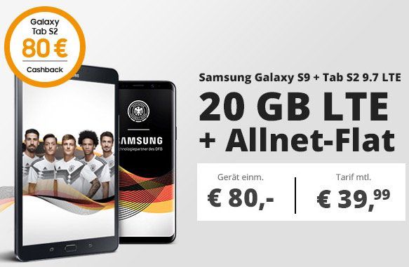 Samsung Galaxy S9 + Galaxy Tab S2 9.7 LTE für 80€ + 80€ Cashback + o2 Free M mit 20GB LTE für 39,99€ mtl.