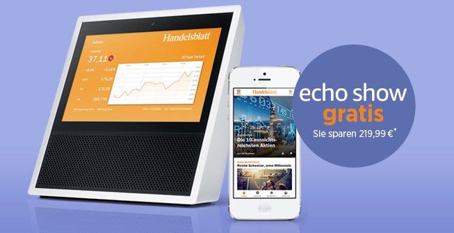 1 Jahr Handelsblatt Digital für 269€ + gratis Amazon Echo Show (Wert 184€)