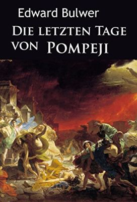 Die letzten Tage von Pompeji: historischer Roman (Kindle Ebook) gratis