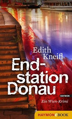 Endstation Donau: Ein Wien Krimi (Kindle Ebook) gratis