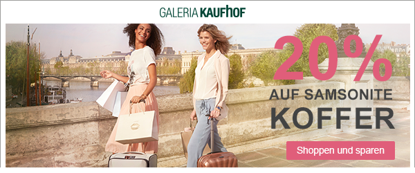 Top! Galeria Kaufhof Dienstag Angebote: heute 20% Rabatt auf Samsonite Koffer