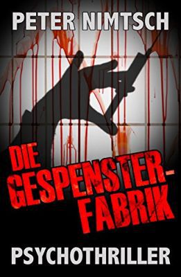 Die Gespensterfabrik   Psychothriller (Kindle Ebook) gratis