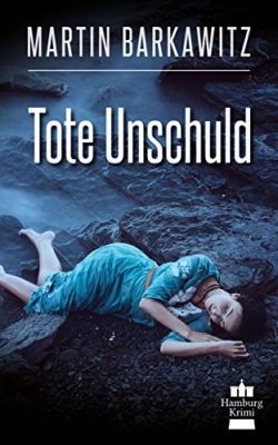 Tote Unschuld: SoKo Hamburg 1 (Kindle Ebook) gratis