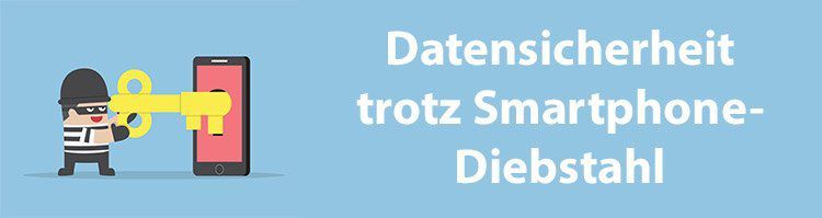 Wie sollte man vorgehen, wenn das Smartphone weg ist?