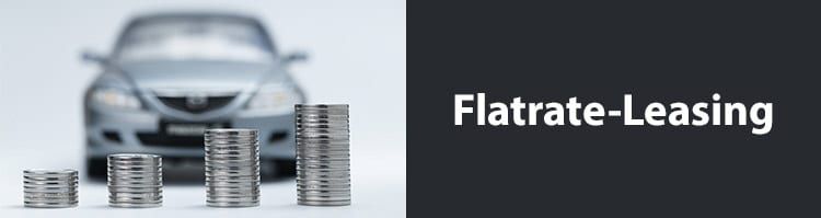 Flatrate Leasing   gutes Modell oder Abzocke von Verbrauchern?