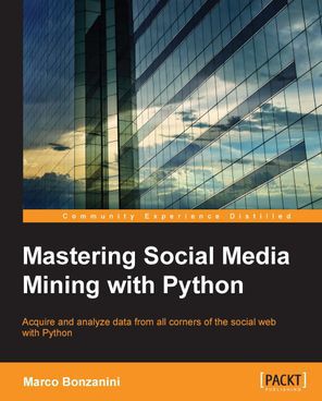 Mastering Social Media Mining with Python (Ebook) kostenlos