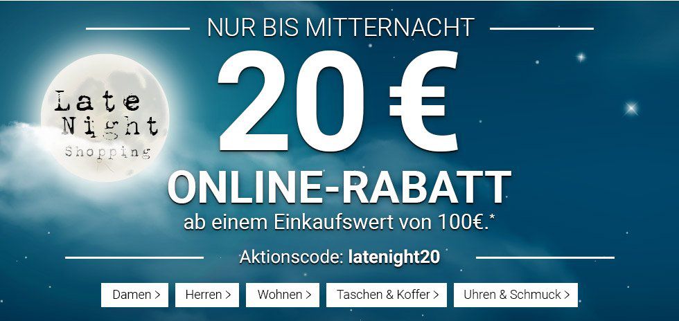 Karstadt Late Night mit 20€ Rabatt auf (fast) alles ab 100€ bis Mitternacht!