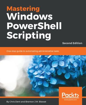 Mastering Windows PowerShell Scripting   Second Edition (Ebook) kostenlos