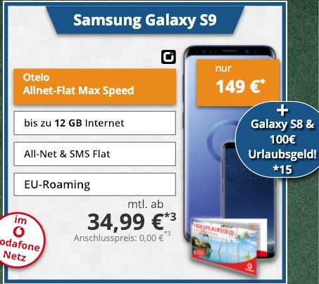 Samsung Galaxy S9 + Galaxy S8 nur 149€ + gratis 100€ Reisegutschein + Vodafone Flat von otelo mit 10GB LTE für 34,99€ mtl.